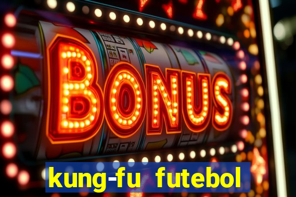 kung-fu futebol clube download