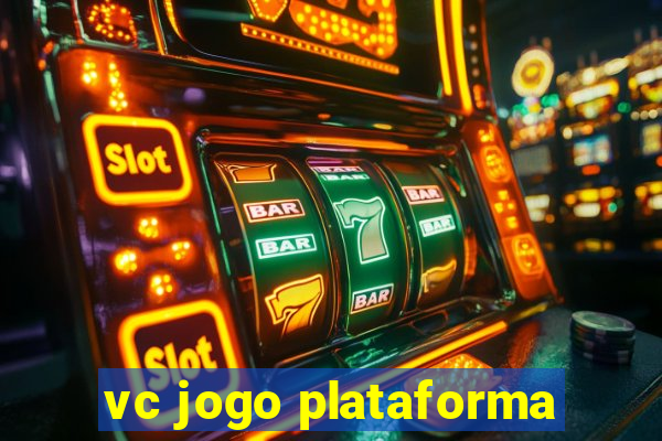 vc jogo plataforma