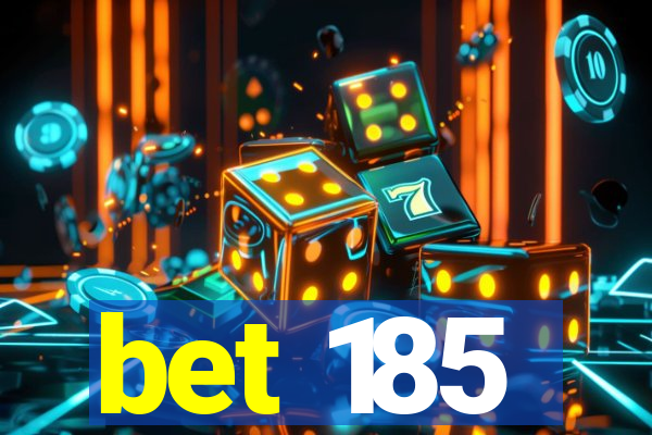 bet 185