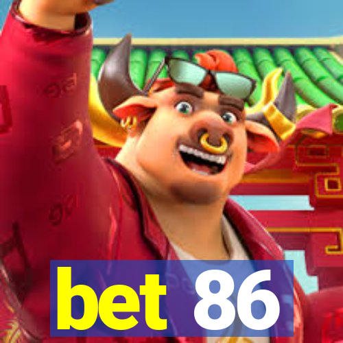 bet 86