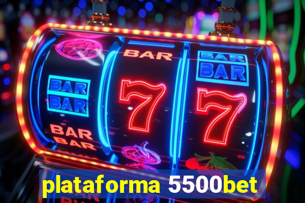 plataforma 5500bet