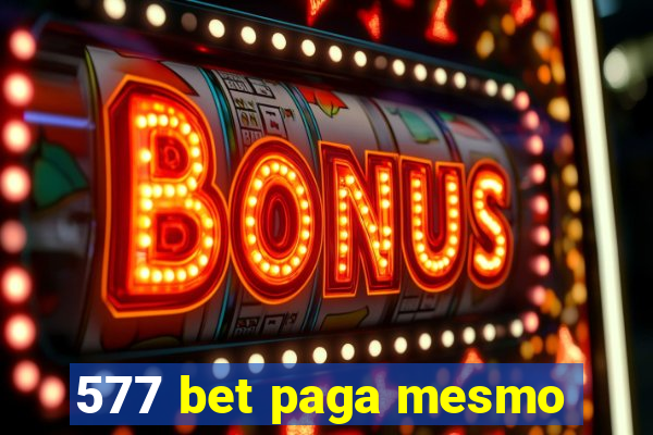 577 bet paga mesmo