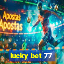 lucky bet 77