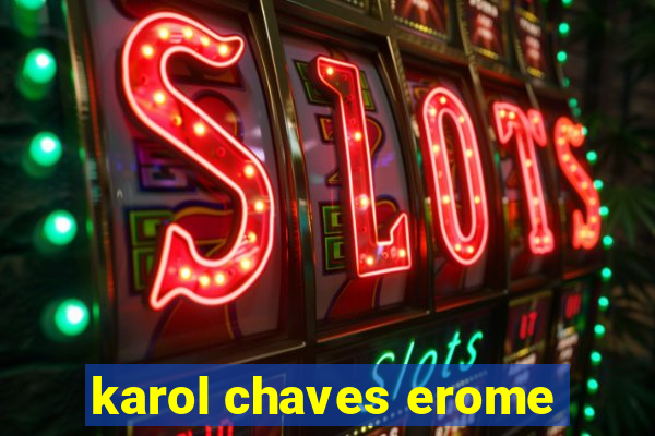 karol chaves erome