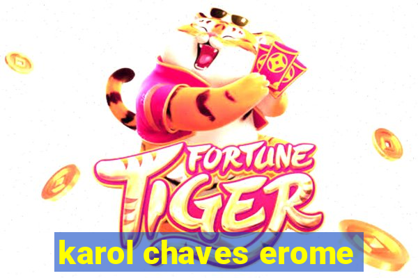 karol chaves erome