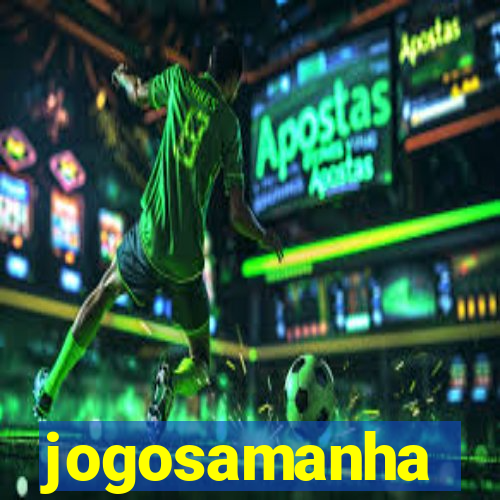 jogosamanha