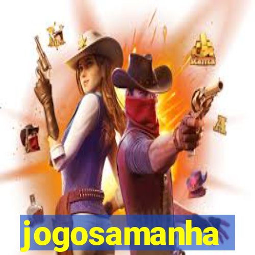 jogosamanha