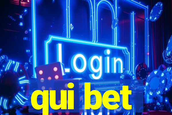 qui bet