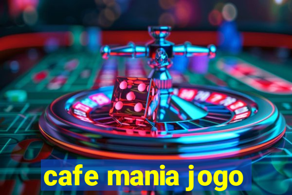 cafe mania jogo