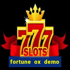 fortune ox demo grátis tigre
