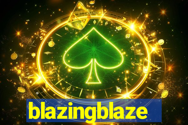 blazingblaze