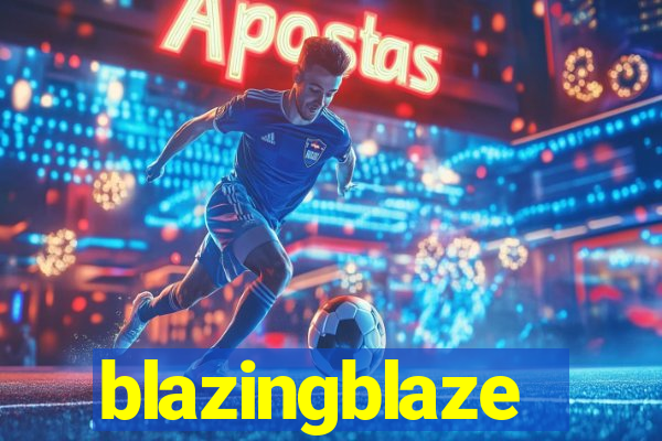 blazingblaze