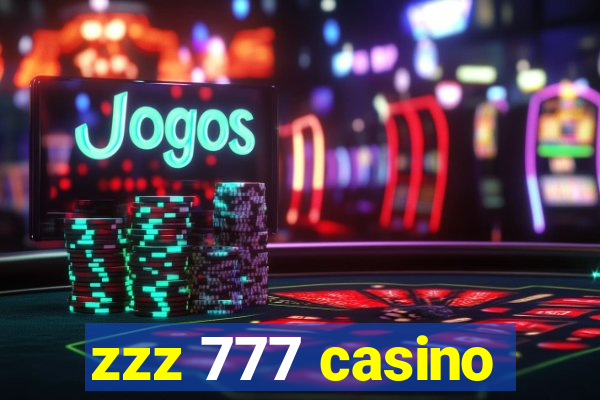 zzz 777 casino
