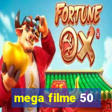 mega filme 50