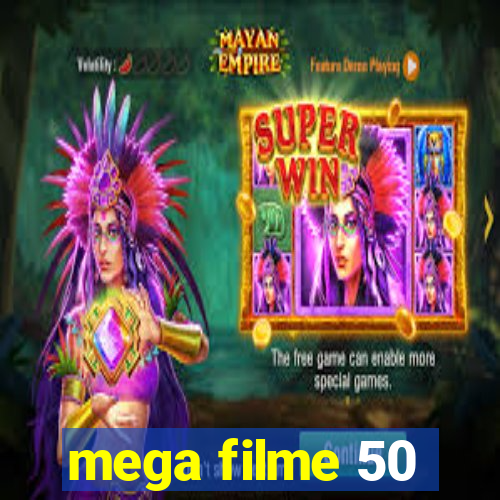 mega filme 50