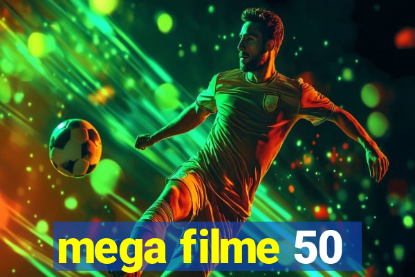 mega filme 50