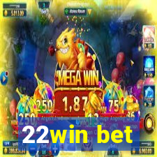22win bet