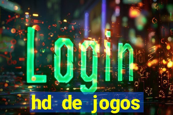 hd de jogos aliexpress - download