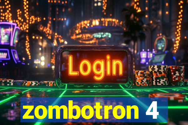 zombotron 4
