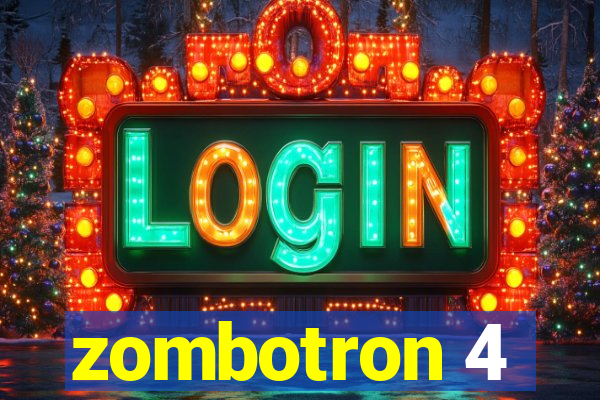 zombotron 4
