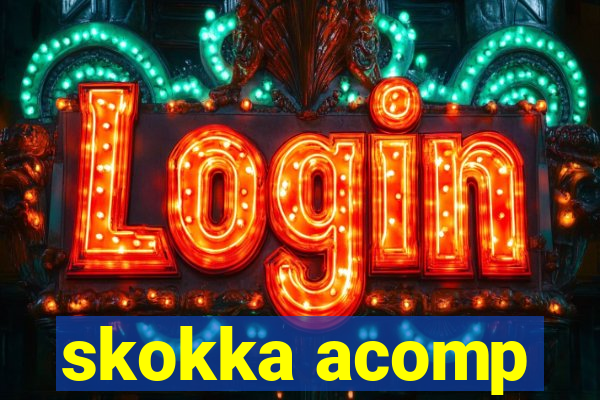skokka acomp