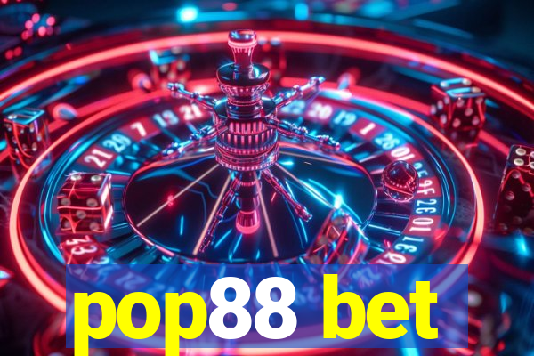 pop88 bet