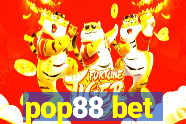 pop88 bet