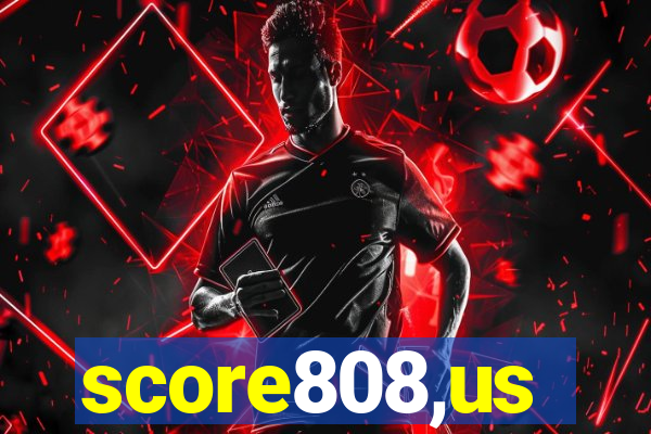 score808,us