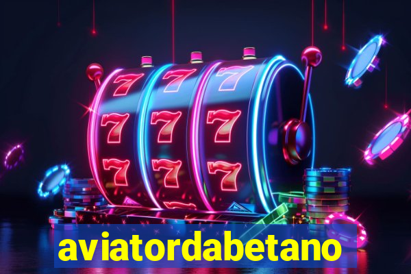 aviatordabetano