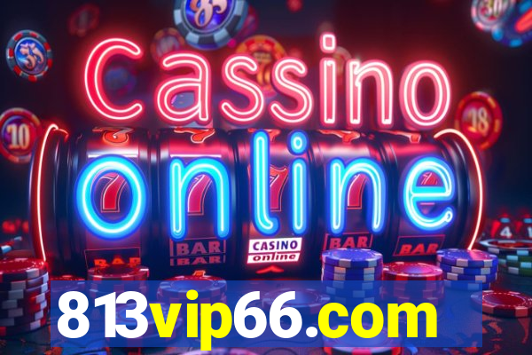 813vip66.com