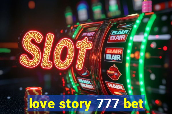 love story 777 bet