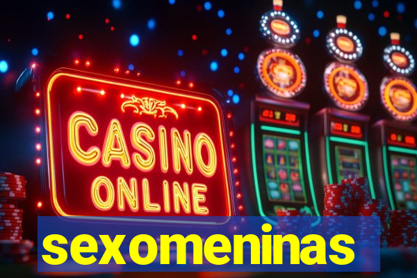 sexomeninas