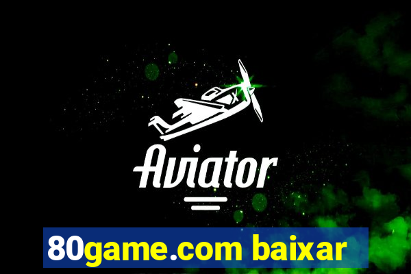 80game.com baixar