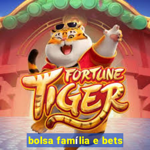 bolsa família e bets
