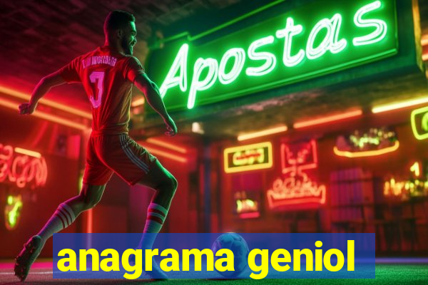 anagrama geniol