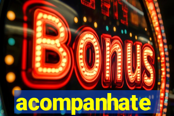 acompanhate
