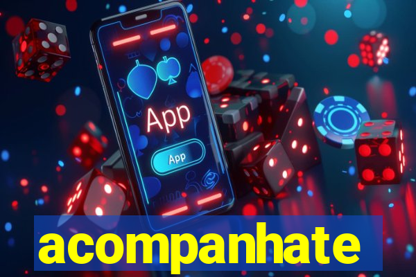 acompanhate
