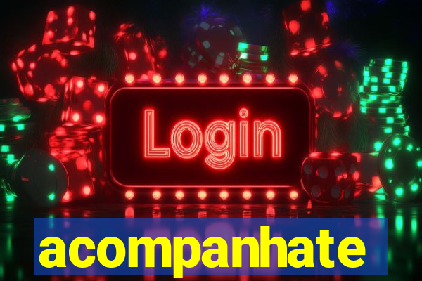acompanhate