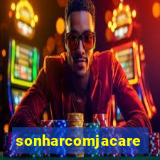 sonharcomjacare
