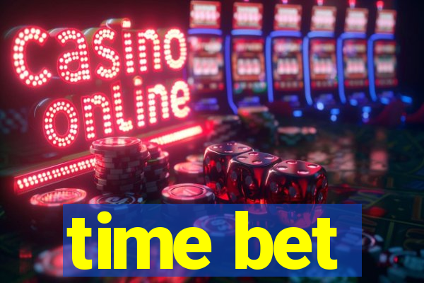 time bet