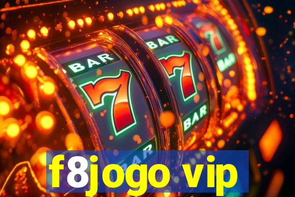 f8jogo vip