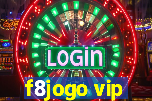 f8jogo vip