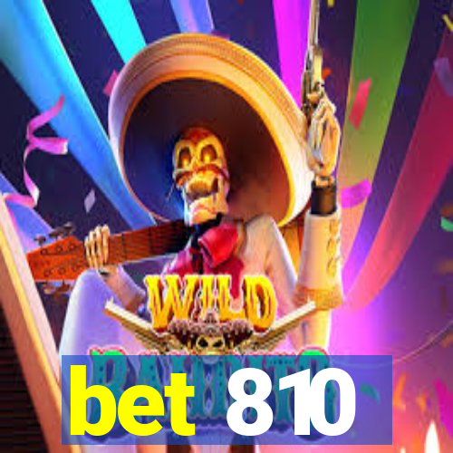 bet 810