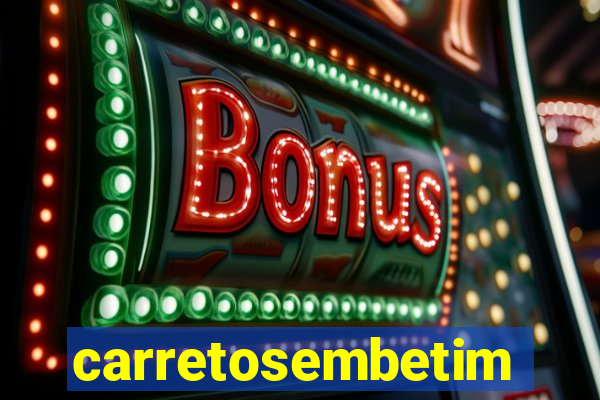 carretosembetim