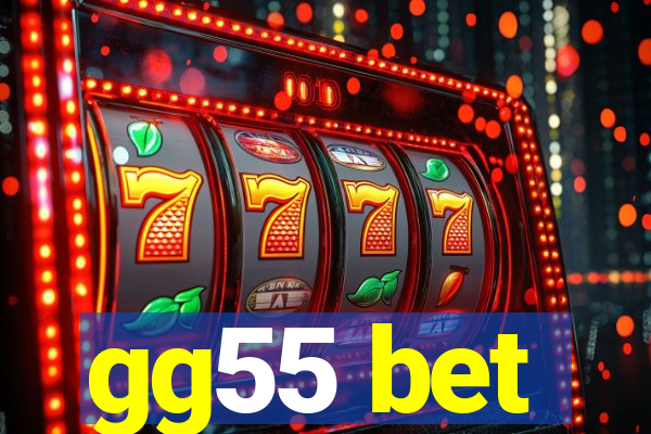 gg55 bet