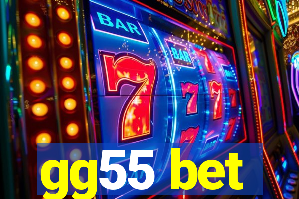 gg55 bet