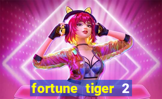 fortune tiger 2 revenge download