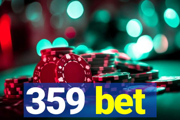 359 bet