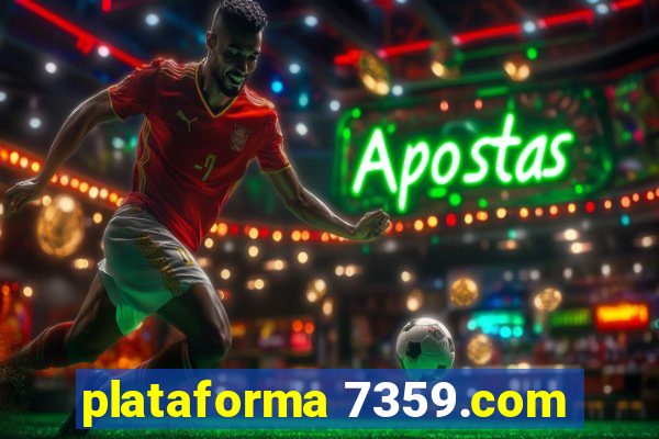 plataforma 7359.com