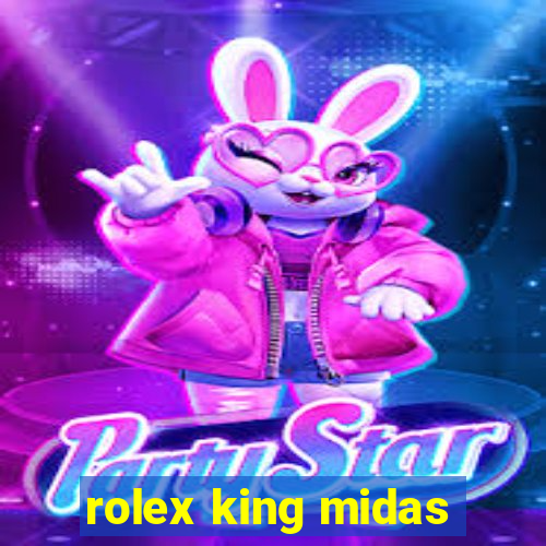 rolex king midas